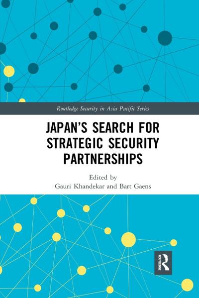 Japan¿s Search for Strategic Security Partnerships