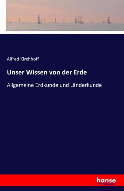 Unser Wissen von der Erde
