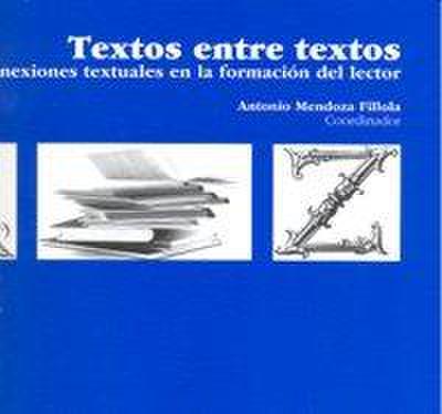 Textos entre textos : las conexiones textuales en la formación del lector