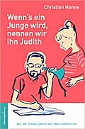 Wenn’s ein Junge wird, nennen wir ihn Judith