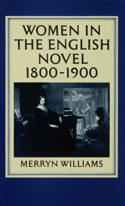 Women in the English Novel, 1800-1900
