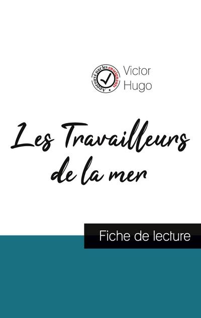 Les Travailleurs de la mer de Victor Hugo (fiche de lecture et analyse complète de l'oeuvre) - Victor Hugo