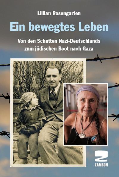 Ein bewegtes Leben: Von den Schatten Nazi-Deutschlands zum jüdischen Boot nach Gaza