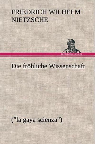 Die fröhliche Wissenschaft