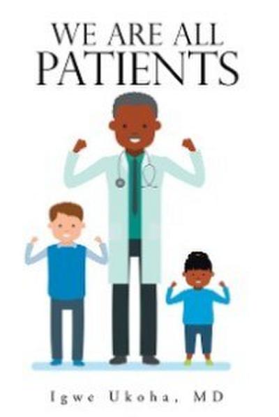We Are All Patients