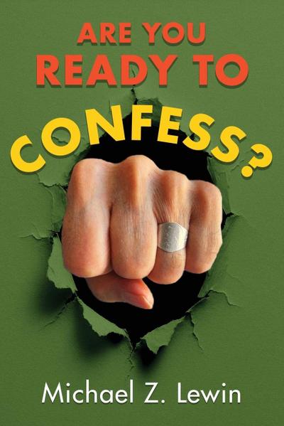 Are You Ready to Confess?