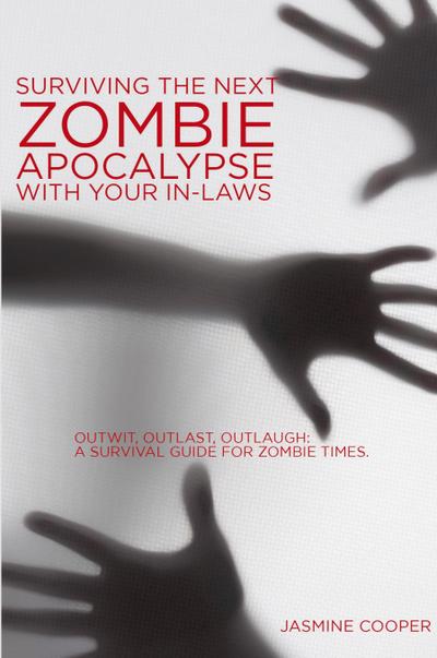 Surviving the Next Zombie Apocalypse with your In-laws