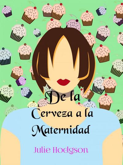 De la Cerveza a la Maternidad