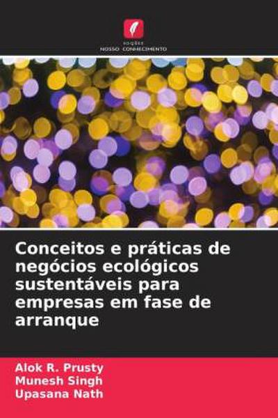 Conceitos e práticas de negócios ecológicos sustentáveis para empresas em fase de arranque