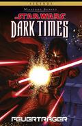Star Wars Masters, Band 14 - Dark Times - Feuertraeger
