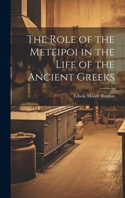The Role of the Meteipoi in the Life of the Ancient Greeks