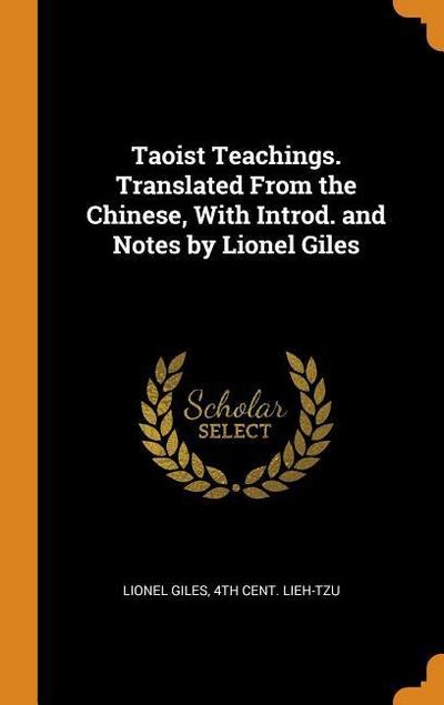 Taoist Teachings. Translated from the Chinese, with Introd. and Notes by Lionel Giles