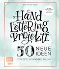 Handlettering Projekte - 50 neue Ideen für Feste, 
