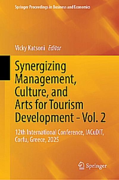 Synergizing Management, Culture, and Arts for Tourism Development - Vol. 2