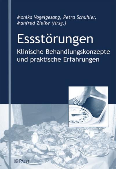 Essstörungen - Klinische Behandlungskonzepte und praktische Erfahrungen
