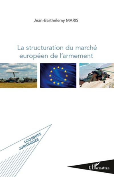 La structuration du marché européen de l’armement