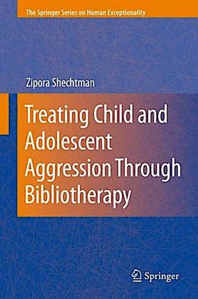 Treating Child and Adolescent Aggression Through Bibliotherapy