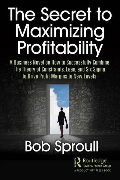 The Secret to Maximizing Profitability