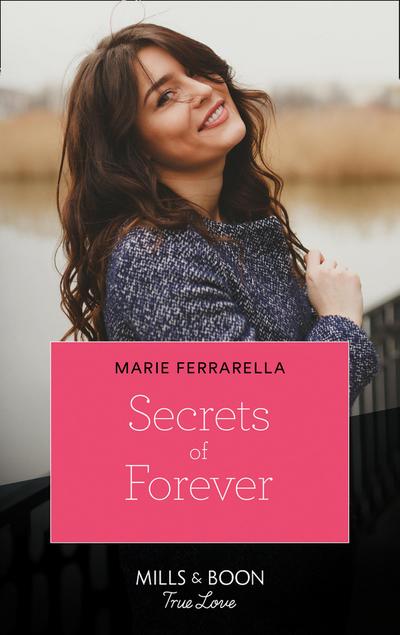 Secrets Of Forever (Mills & Boon True Love) (Forever, Texas, Book 22)