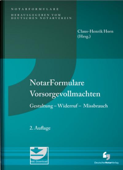 Notarformulare Vorsorgevollmachten: Gestaltung - Widerruf - Missbrauch, Buch mit Muster CD-ROM