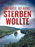 Die Katze, die nicht sterben wollte - Schweden-Krimi