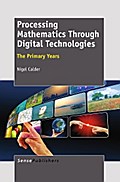 Processing Mathematics Through Digital Technologies