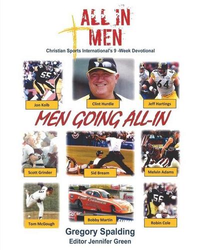All-In Men Men Going All-In: Christian Sports International’s 9 -Week Devotional