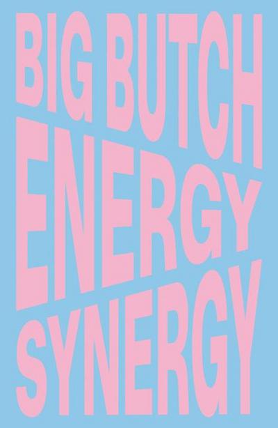 Nina Chanel Abney: Big Butch Energy/Synergy