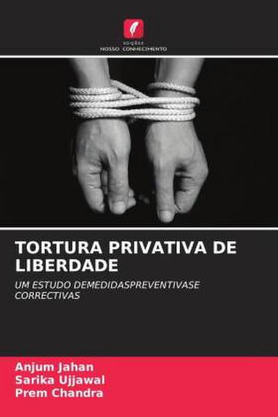 TORTURA PRIVATIVA DE LIBERDADE
