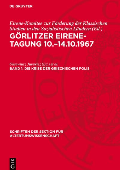 Görlitzer Eirene-Tagung 10.-14.10.1967 Die Krise der griechischen Polis