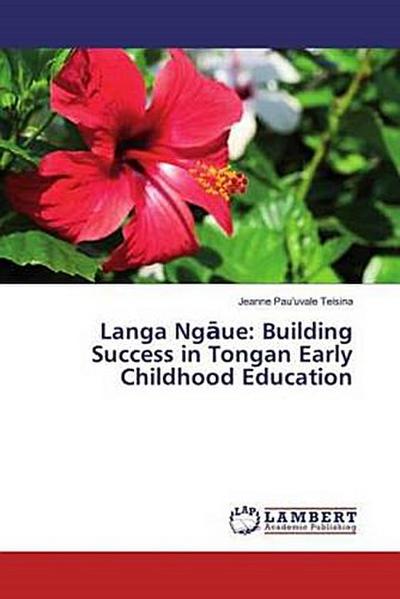 Langa Ng¿ue: Building Success in Tongan Early Childhood Education