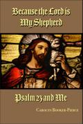 Because the Lord is My Shepherd