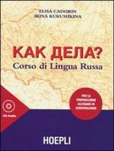 Kak dela? Corso di lingua russa. Per la preparazione all’esame di certificazione