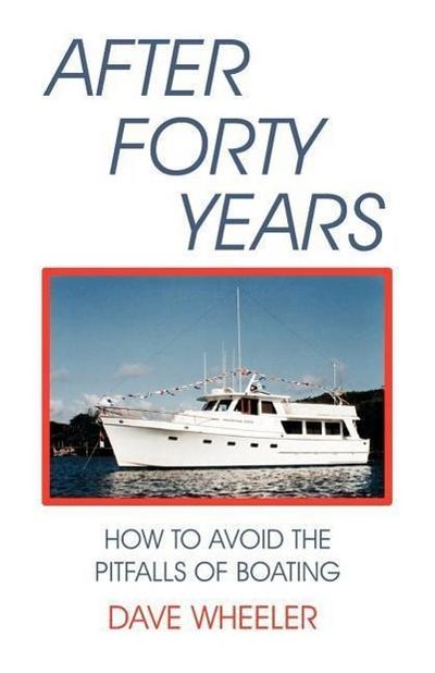 After Forty Years: How to Avoid the Pitfalls of Boating
