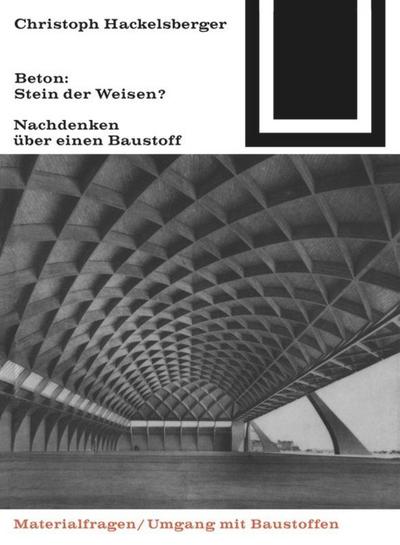 Beton: Stein der Weisen?