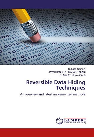Reversible Data Hiding Techniques