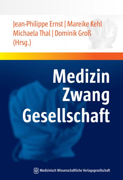 Medizin - Zwang - Gesellschaft