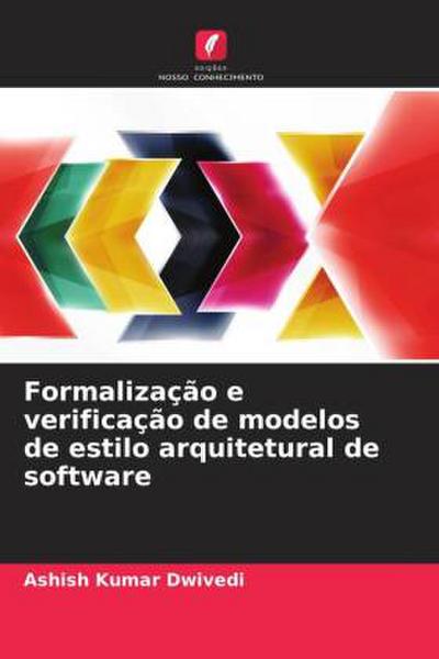 Formalização e verificação de modelos de estilo arquitetural de software