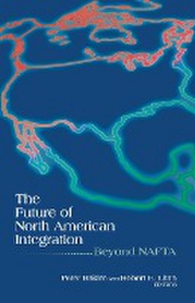 The Future of North American Integration