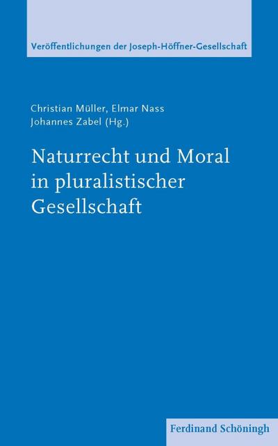 Naturrecht und Moral in pluralistischer Gesellschaft