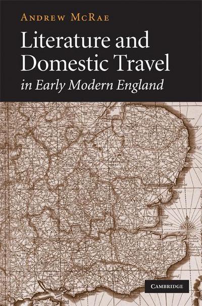 Literature and Domestic Travel in Early Modern England