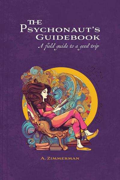 The Psychonaut’s Guidebook