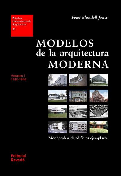 Modelos de la arquitectura moderna I : monografías de edificios ejemplares