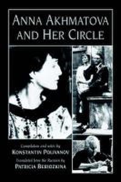 Anna Akhmatova and Her Circle