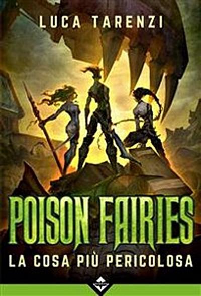 Poison Fairies III - La Cosa più Pericolosa