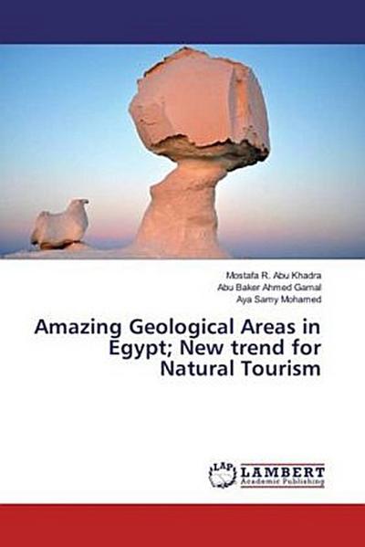 Amazing Geological Areas in Egypt; New trend for Natural Tourism