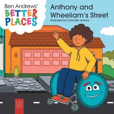 Better Places - Anthony and Wheeliam’s Street
