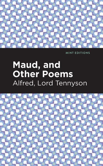 Maud, and Other Poems