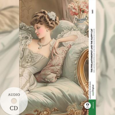 The Philanthropist and the Happy Cat / Der Menschenfreund und die glückliche Katze (Buch + Audio-CD) - Frank-Lesemethode - Kommentierte zweisprachige Ausgabe Englisch-Deutsch, m. 1 Audio-CD, m. 1 Audio, m. 1 Audio
