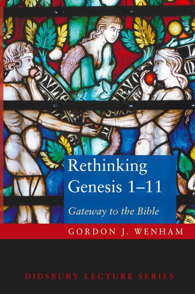 Rethinking Genesis 1-11